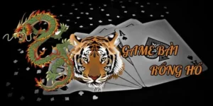 Bí Kíp Chơi Dragon Tiger Tại E2BET Giúp Bạn Thắng Chắc 99%